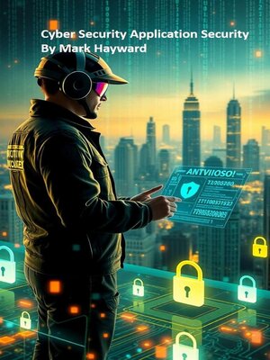 cover image of Cyber Security Application Security